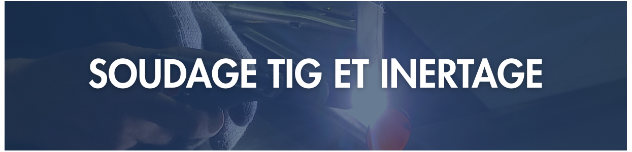 Soudage TIG & inertage – Précision et qualité pro