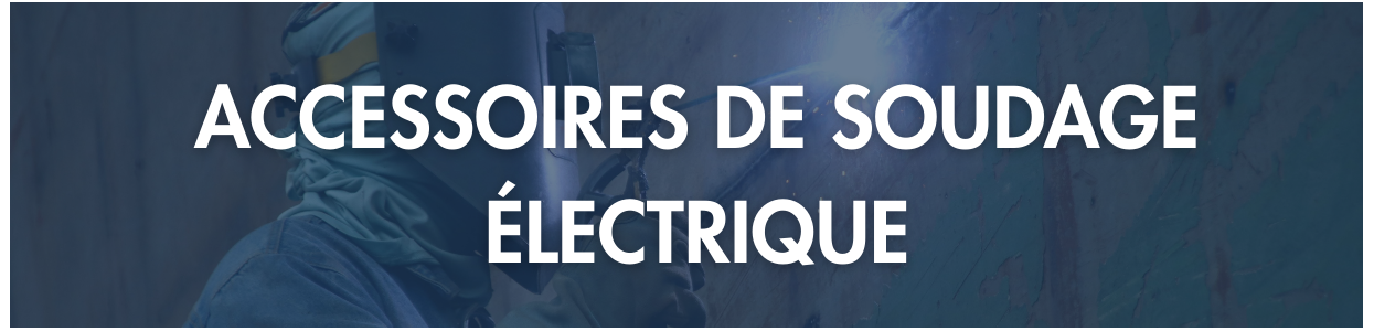 Accessoires soudage électrique – Pinces, câbles et porte-électrodes