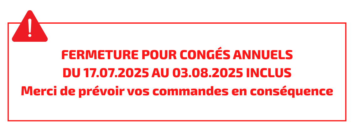 FERMETURE POUR CONGES ANNUELS DU 17.07.2025 AU 03.08.2025 INCLUS